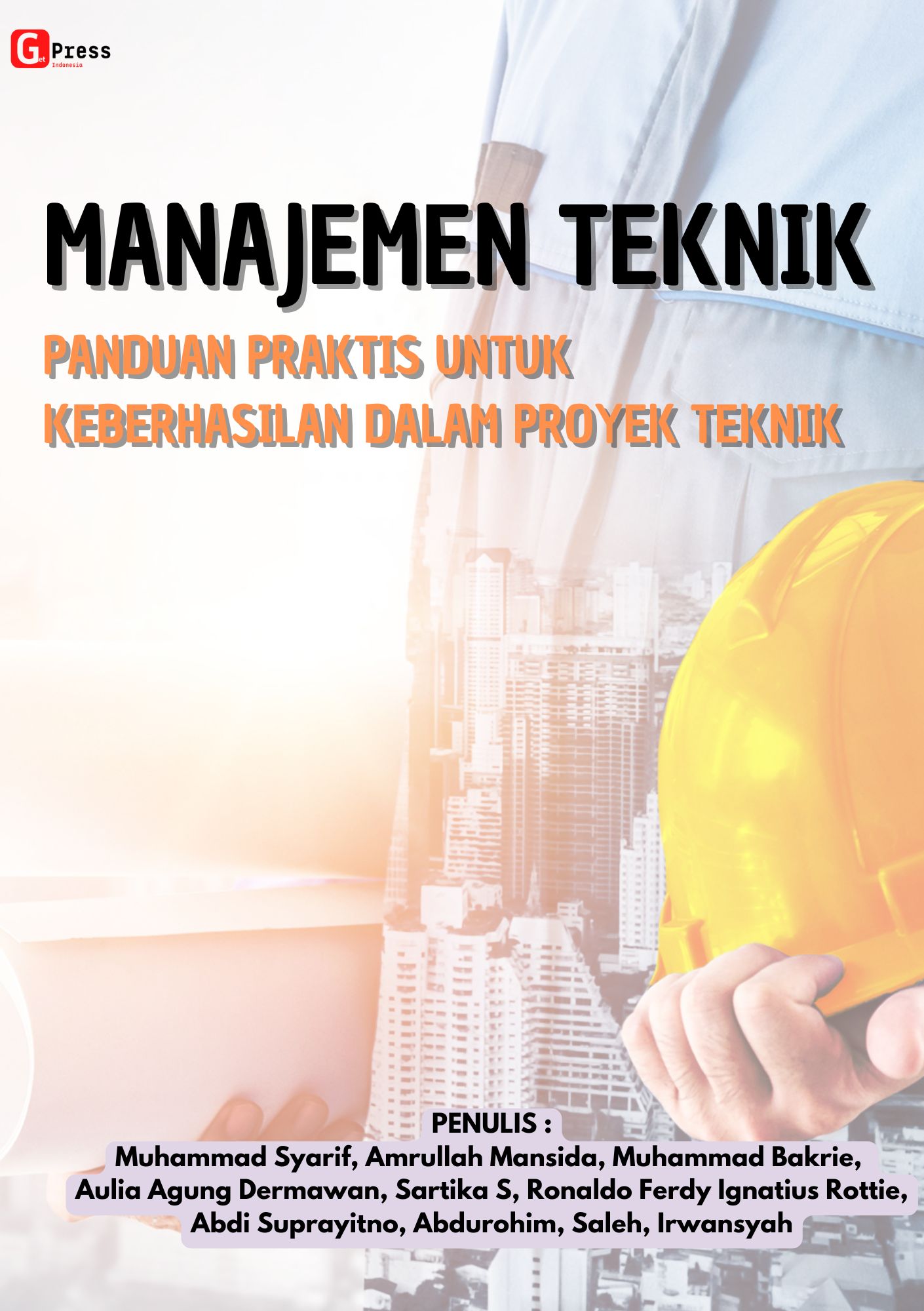 Manajemen Teknik: Panduan Praktis Untuk Keberhasilan Dalam Proyek Teknik